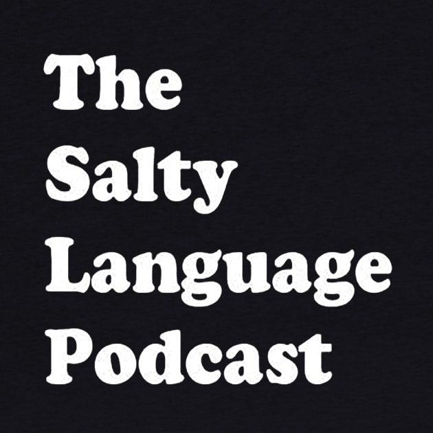 Salty Language Core Shirt by SaltyLanguagePods